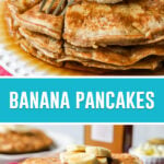 collage of banana pancakes, top image of stack with bite being taken out with fork, bottom image of full stack on white plate with syrup and bananas on top