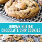 collage of brown butter chocolate chip cookies, top image of single cookie close up, bottom image of multiple cookies on cooling rack photographed from above