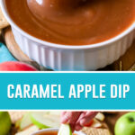 collage of caramel apple dip, top image of close up of caramel dip with spoon dipped in, bottom image of caramel dip photographed further away with apple dipped in