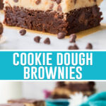 collage of cookie dough brownies, top image of single brownie, bottom image of multiple brownies