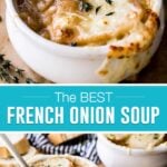 collage of french onion soup, top image is a close of soup with cheese on top and spoon in bowl, bottom image is same picture shot further away