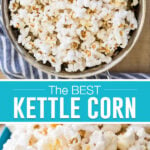 collage of kettle popcorn, top image in metal bowl, bottom image close up of kernels