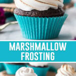 collage of marshmallow frosting, top image of single chocolate cupcake with marshmallow frosting toasted, bottom image of multiple cupcakes spread out one toasted, one not toasted