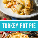 collage of turkey pot pie, top image of single slice on white plate, bottom image of cast iron pie with slice missing